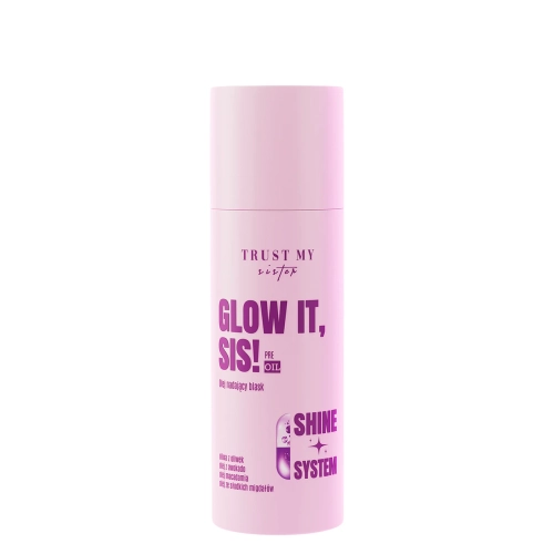 Trust My Sister - Glow It - Pre-Oil - Glanzöl - 100ml
